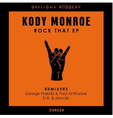 Kody Monroe - Rock That EP