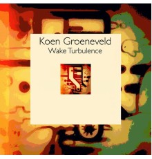 Koen Groeneveld - Wake Turbulence