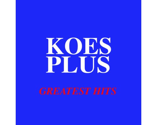 Koes Plus - Greatest Hits