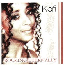 Kofi - Rocking Enternally