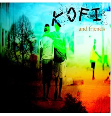 Kofi - Kofi & Friends