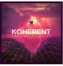 Koherent - Turning Point - EP