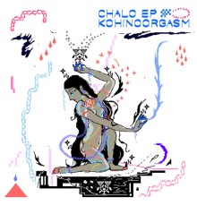 Kohinoorgasm - Chalo - EP