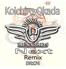 Koichiro Okada - Next  (Remix)