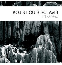 Koj & Louis Sclavis - Piffkaneiro