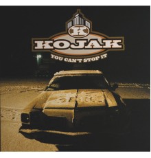 Kojak - You Can't Stop It