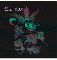 Koji - 2019| Koji