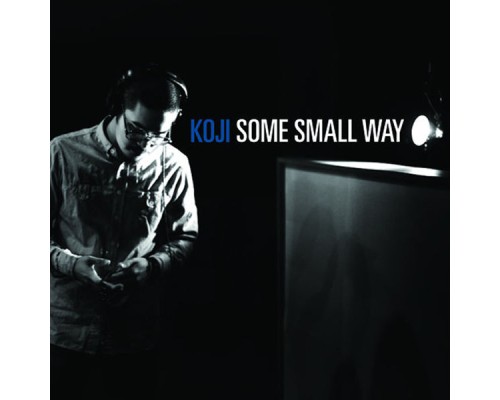 Koji - Some Small Way