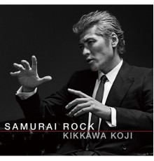 Koji Kikkawa - SAMURAI ROCK