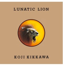 Koji Kikkawa - LUNATIC LION