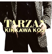 Koji Kikkawa - TARZAN