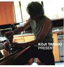 Koji Tamaki - Present