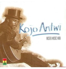 Kojo Antwi - Mister Music Man