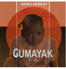 Koko Debest - Gumayak