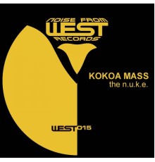 Kokoa Mass - The N.U.K.E.