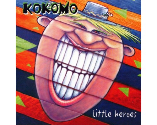 Kokomo - Little Heroes