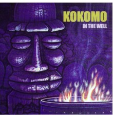 Kokomo - In the Well