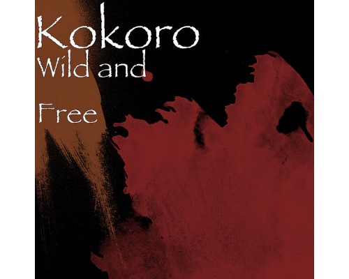 Kokoro - Wild and Free