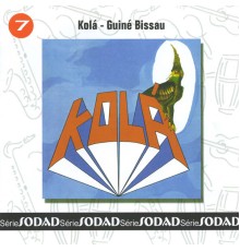 Kola - Guiné Bissau (Sodad Serie 6 - Vol. 7)