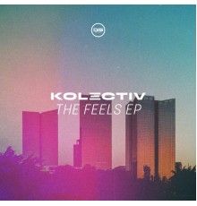 Kolectiv - The Feels EP