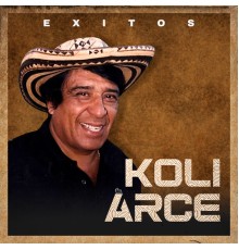 Koli Arce - Exitos