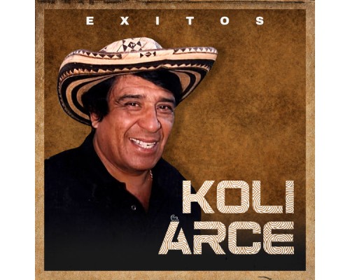 Koli Arce - Exitos