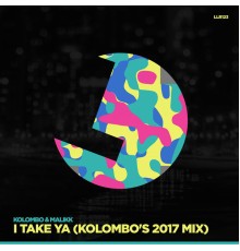 Kolombo & Malikk - I Take Ya!