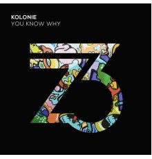 Kolonie - You Know Why