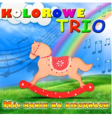 Kolorowe Trio - Mój Konik na Biegunach