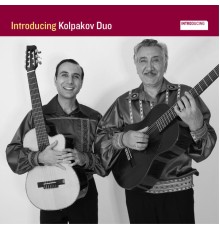 Kolpakov Duo - Introducing Kolpakov Duo