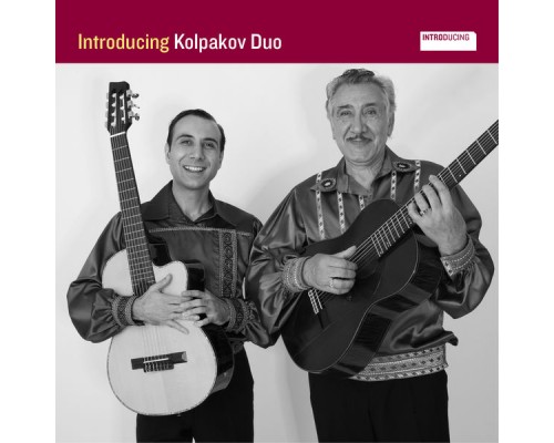 Kolpakov Duo - Introducing Kolpakov Duo Kolpakov Duo - Introducing Kolpakov Duo