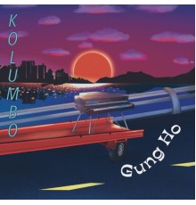 Kolumbo - Gung Ho