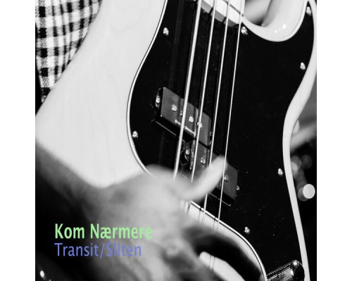 Kom Nærmere - Transit