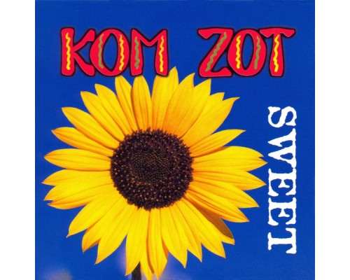 Kom Zot - Sweet