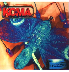 Koma - Criminal