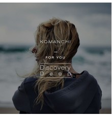 Komanchi - For You