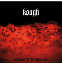 Kongh - Shadows of the shapeless