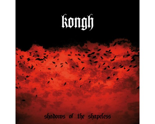 Kongh - Shadows of the shapeless