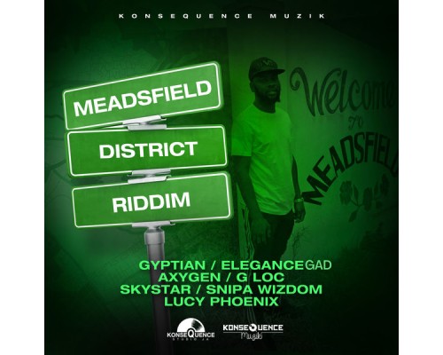 Konsequence Muzik - Meadsfield District Riddim