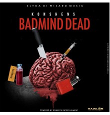Konshens - Badmind Dead