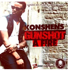 Konshens - Gun Shot a Fire