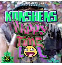 Konshens - Happy Time Lol!