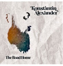 Konstantin Alexander - The Road Home