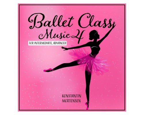 Konstantin Mortensen - Ballet Class Music 4