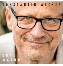 Konstantin Wecker - Ohne Warum