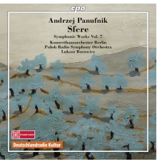 Konzerthausorchester Berlin - Polish Radio Symphony Orchestra - Łukasz Borowicz - Andrzej Panufnik : Sinfonia di Sfere (Symphonic Works, Vol. 7)