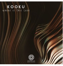 Kooku - Where Is This Love