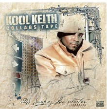 Kool Keith - Collabs Tape