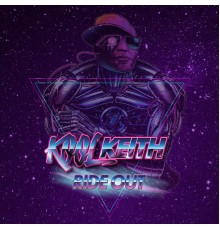 Kool Keith - Ride Out