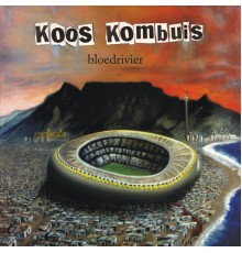 Koos Kombuis - Bloedrivier